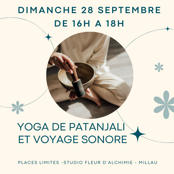 Yoga de Patanjali et voyage sonore - Fleur d'Alchimie, yoga à Millau